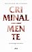 Criminal-mente: La criminología como ciencia (Ariel) (Spanish Edition)
