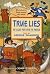 True Lies: 18 Tales for You to Judge (True Lies, 1)