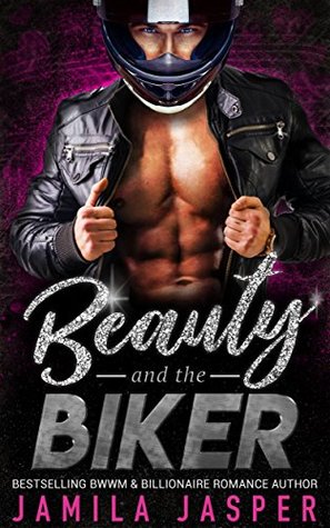 Beauty & The Biker (Kindle Edition)