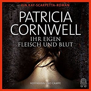 Ihr eigen Fleisch und Blut (Kay Scarpetta, #22)