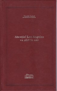 Atentie! Los Angeles va sări în aer (Paperback)