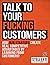 Talk to Your Fucking Customers