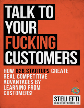 Talk to Your Fucking Customers