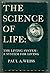The science of life: The living system--a system for living