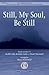 Still, My Soul, Be Still (Sacred Anthem, SATB, Piano)