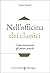 Nell'officina dei classici. Come lavoravano gli autori antichi