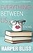 Everything Between Us (The Pink Bean, #3)