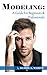 Modeling: A Guide For Begin...