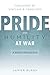 Pride and Humility at War: A Biblical Perspective