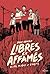 Libres et affamés