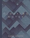 Floating Notes by Babak Lakghomi