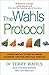 The Wahls Protocol : A Radical New Way to Treat All Chronic Autoimmune Condition