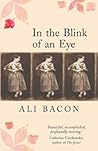 In the Blink of an Eye by Ali Bacon