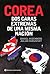 Corea. Dos caras extremas de una misma nación by Julián Varsavsky