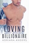 Loving the Secret Billionaire (Love at Last, #1)