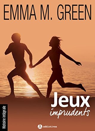 Jeux imprudents - Histoire intégrale (French Edition)