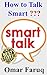 How to Talk Smart by Omar Faruq (author)