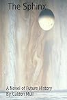 The Sphinx (Future History #2) The Sphinx (Future History #2)