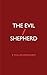 The Evil Shepherd