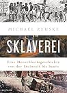 Sklaverei: Eine M...