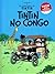 Tintin no Congo (As Aventuras de Tintim, #2)