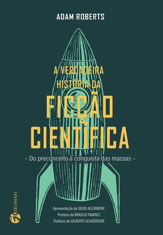 A Verdadeira História da Ficção Científica: Do Preconceito à Conquista das Massas