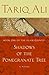 Shadows of the Pomegranate Tree: A Novel (The Islam Quintet Book 1)