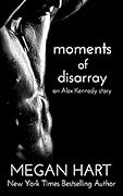 Moments of Disarray