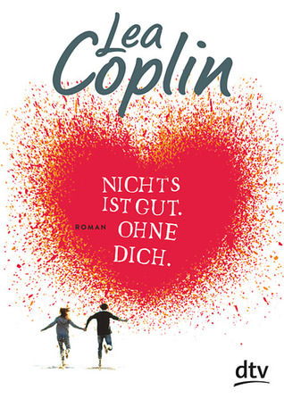 Nichts ist gut.Ohne dich. (Paperback)