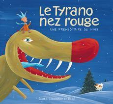 Le Tyrano nez rouge, une préhistoire de Noël (Hardcover)