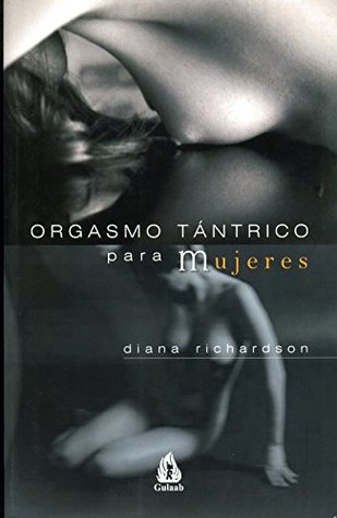 Portada de Orgasmo tántrico para mujeres, de Diana Richardson