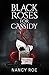 Black Roses for Cassidy
