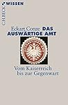 Das Auswärtige Amt: Vom Kaiserreich bis zur Gegenwart