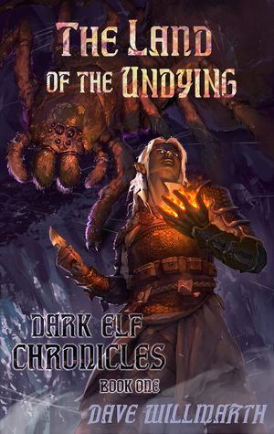 The Land of the Undying (Dark Elf Chronicles, #1)