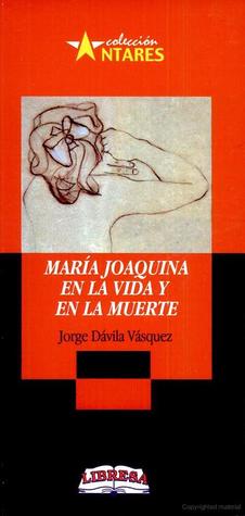 María Joaquina en la vida y en la muerte
