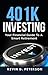 401k Investing by Kevin D. Peterson