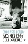 Weg met Eddy Bellegueule by Édouard Louis