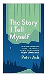 The Story I Tell ...