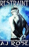 Restraint by A.J.  Rose