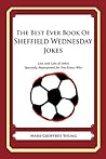 The Best Ever Book of Sheffield Wednesday Jokes