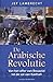 De Arabische Revolutie by Jef Lambrecht