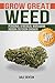 GROW GREAT WEED by Dale Denton