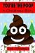 You’re The Poop