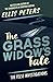 The Grass Widow's Tale (The Felse Investigations #7)