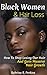 Black Women & Hair Loss by Sabrina Perkins Black Women & Hair Loss by Sabrina Perkins