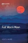 Full Worm Moon: A...