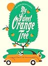 My Sweet Orange Tree by José Mauro de Vasconcelos
