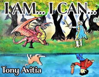 I Am... I Can...: I Can Be My Own Hero