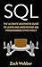 SQL: The Ultimate Beginners...