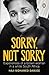 Sorry, Not Sorry by Haji Mohamed Dawjee